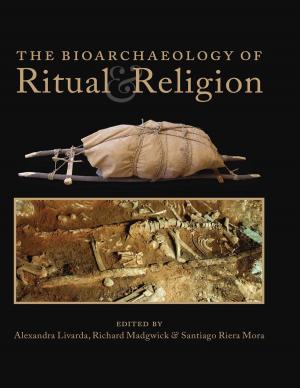 Cover of the book The Bioarchaeology of Ritual and Religion by Lucy Blue, Frederick M. Hocker, Anton Englert
