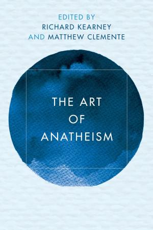 Cover of the book The Art of Anatheism by Michael Marder, Author of Heidegger: Phenomenology, Ecology, Politics