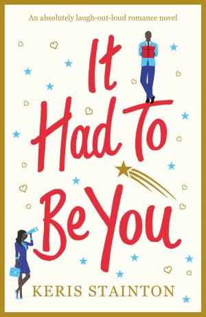 Cover of the book It Had to Be You by C.J. Daugherty, Carina Rozenfeld