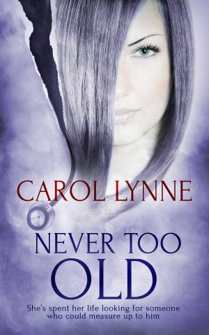 Cover of the book Never Too Old by L.M. Somerton