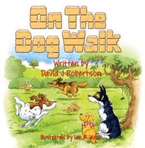 Cover of the book On the Dog Walk! by Jack Lethbridge