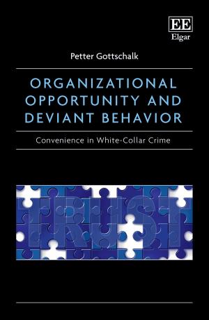 Cover of the book Organizational Opportunity and Deviant Behavior by Wim Voermans, Maarten Stremler, Paul Cliteur