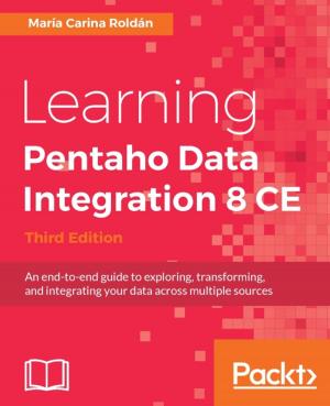 Cover of the book Learning Pentaho Data Integration 8 CE - Third Edition by Samyak Datta