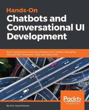 Cover of the book Hands-On Chatbots and Conversational UI Development by John P. Doran