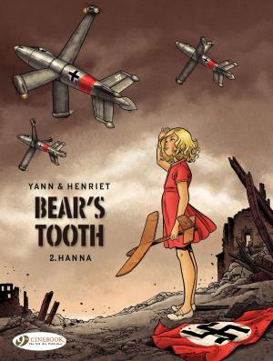 Cover of the book Bear's Tooth - Volume 2 - Hanna by Renaud Garreta, Jean-Claude Bartoll