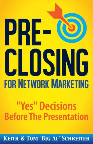 Cover of the book Pre-Closing for Network Marketing by Keith Schreiter
