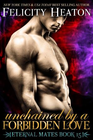 Cover of Unchained by a Forbidden Love (Eternal Mates Romance Series Book 15)