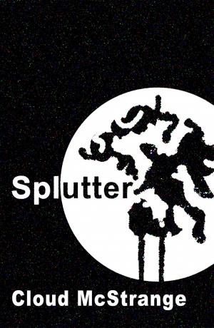 Cover of Splutter by Cloud McStrange, CWB Publishing