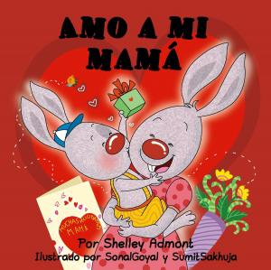 Cover of the book Amo a mi mamá (I Love My Mom) by Shelley Admont, KidKiddos Books