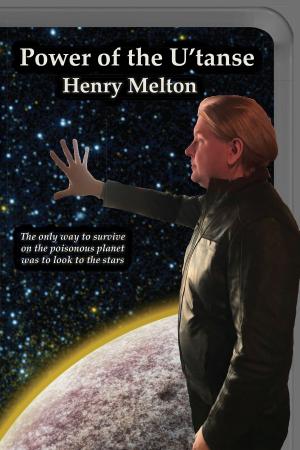 Cover of the book Power of the U'tanse by Henry Melton