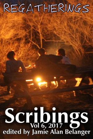 Cover of the book Scribings, Vol 6: Regatherings by D C Daines, Stephen Landry, Jack Heath