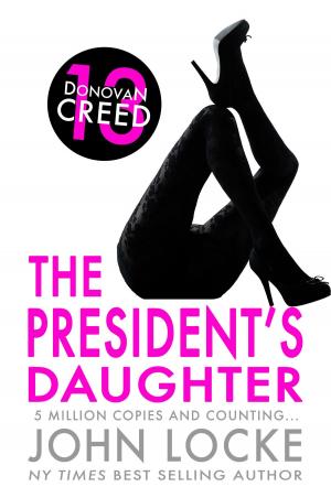 Cover of the book The President's Daughter by John Locke