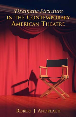 Cover of the book Dramatic Structure in the Contemporary American Theatre by Sara Blædel