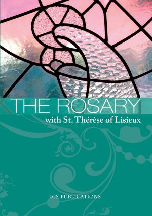 Cover of the book The Rosary with St. Thérèse of Lisieux by Mark O'Keefe OSB