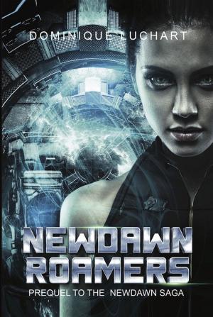 bigCover of the book NEWDAWN ROAMERS A Prequel to NEWDAWN Saga, 2098 by 