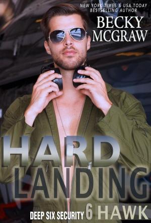 Cover of the book Hard Landing by Becky McGraw