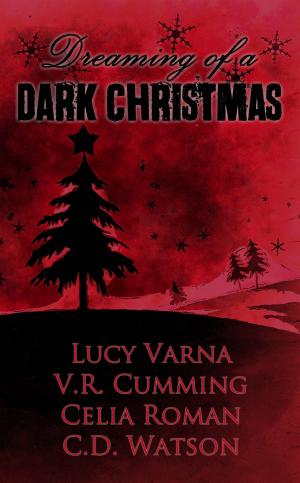 Cover of the book Dreaming of a Dark Christmas by C. Shell