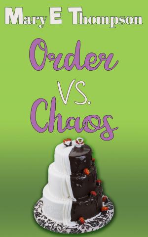 Cover of the book Order vs. Chaos by Louisa Nixon