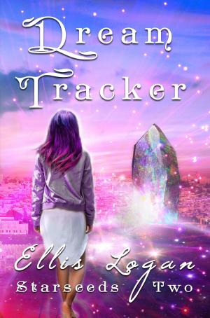 Cover of the book Dream Tracker: Starseeds Two by Ellis Logan