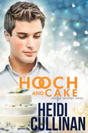 Cover of the book Hooch and Cake by Heidi Cullinan