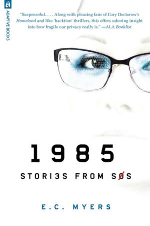 Cover of the book 1985: Stories from SOS by Patrick Lohier, Lisa Klink, Diana Renn, Robert K Wittman