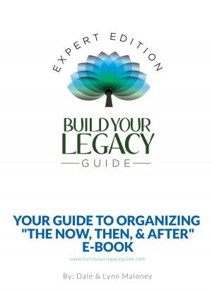 Cover of Build Your Legacy Guide: Your Guide to Organizing the Now, Then and After