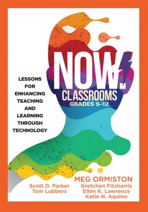 Cover of the book NOW Classrooms, Grades 9-12 by Eric Twadell, Mark Onuscheck, Anthony R. Reibel, Troy Gobble