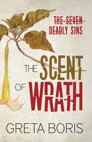 Cover of The Scent of Wrath (The Seven Deadly Sins, Book Two)