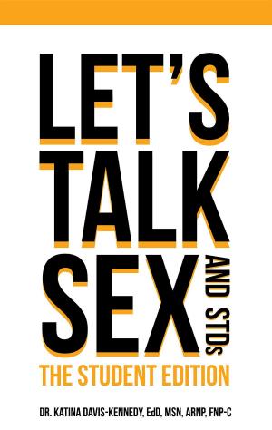 Cover of the book Let's Talk Sex & STDs by Dream Master Publishing