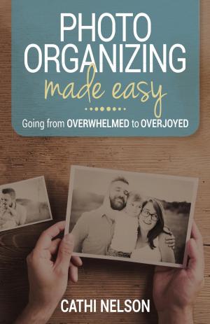 Cover of the book Photo Organizing Made Easy by Barbara Tischler
