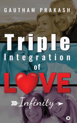 Cover of the book Triple Integration of Love by Pratyusha Kar