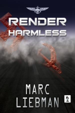 Cover of the book Render Harmless by Matthew Willis, J.A Ironside