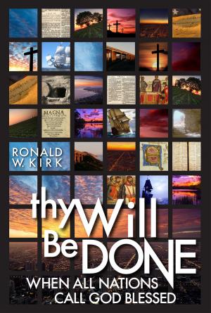 Cover of the book Thy Will Be Done: When All Nations Call God Blessed by W. S. Martin