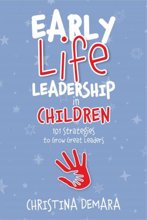 Cover of the book Early Life Leadership in Children by Linda Meckler
