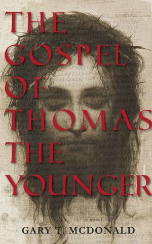 Cover of the book The Gospel of Thomas (The Younger) by Rick Moody, Charles Bock, Seth Greenland