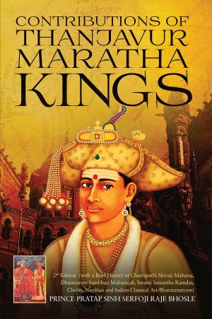 Cover of the book Contributions of Thanjavur Maratha Kings by Sakshi Shioramwar