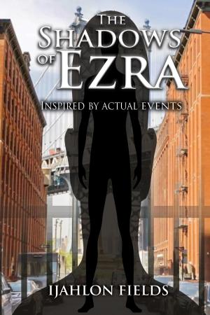 Cover of the book The Shadows of Ezra by MONIKA MÜLLER