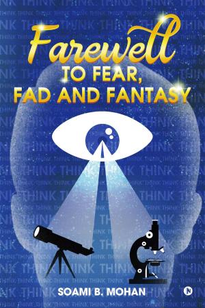 Cover of the book Farewell to Fear, Fad and Fantasy by Kosi Sunyata