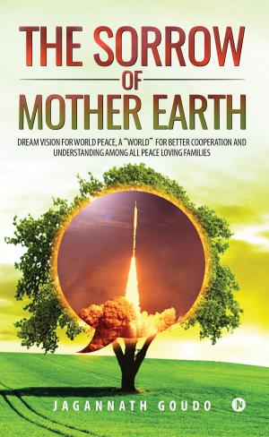 Cover of the book The Sorrow of Mother Earth by Paullyn Sidhu