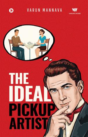 Cover of the book The Ideal Pickup Artist by Thomas Mupashi