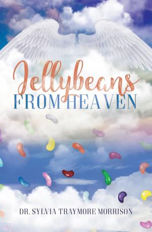 Cover of the book Jellybeans From Heaven by Joe and Michelle Williams