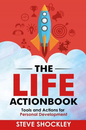 Cover of the book The Life Actionbook: Tools and Actions for Personal Development by Shahida Arabi