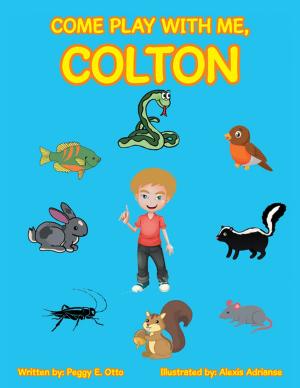 Cover of the book Come Play with Me, Colton by Rebeccah Apling