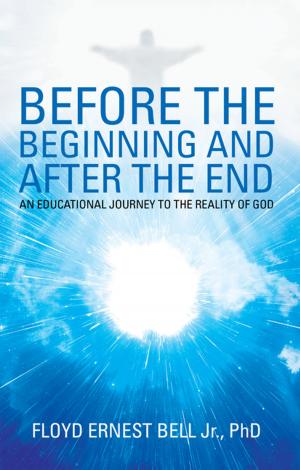 Cover of the book Before the Beginning and After the End by Mark L. Redmond