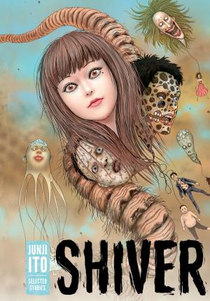 bigCover of the book Shiver: Junji Ito Selected Stories by 