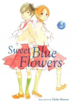 Cover of the book Sweet Blue Flowers, Vol. 2 by Chie Shinohara