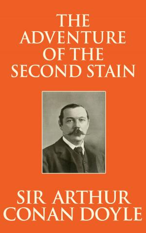 Cover of the book The Adventure of the Second Stain by Bryan Knower