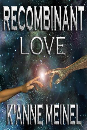 Cover of the book Recombinant Love by Prudence Macleod, Crystianna Crawford