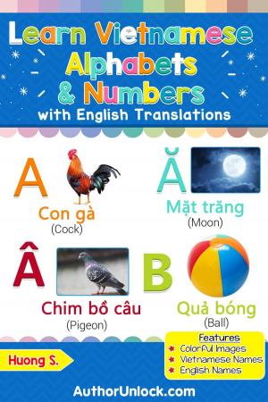 Cover of the book Learn Vietnamese Alphabets & Numbers by Aditi S.