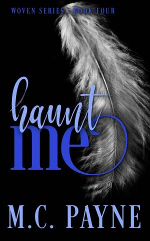 Cover of the book Haunt Me (Woven Series: Book Four) by V. P. Trick